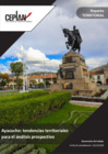Vista preliminar de documento Ayacucho - Tendencias territoriales para el análisis prospectivo_2024