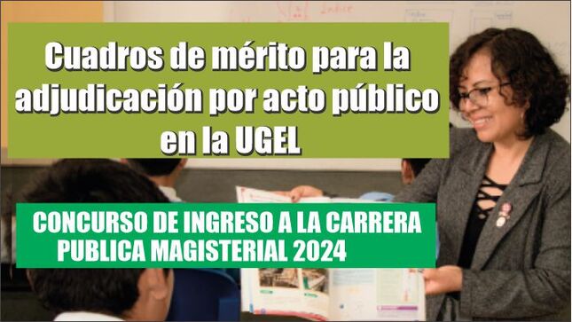 Cuadros de mérito para la adjudicación por acto público en la UGEL