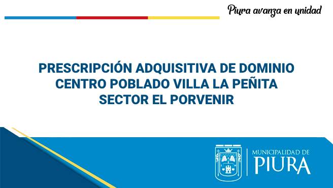 Prescripción adquisitiva de dominio - Centro Poblado Villa La Peñita Sector El Porvenir