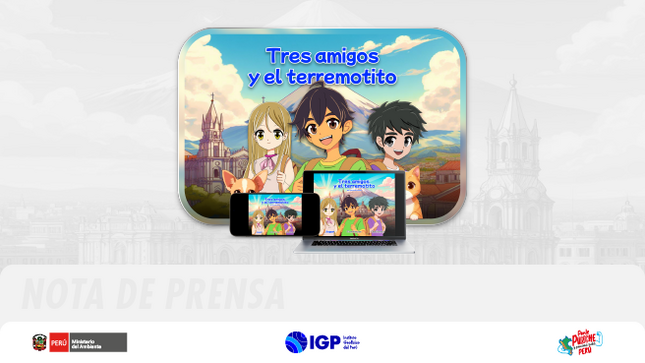 IGP lanza cuento y videojuego que enseñan cómo actuar ante un sismo de gran magnitud FOTO
