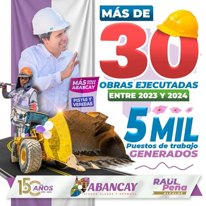 💯En Dos Años De Gestión: Alcalde Raúl Peña Ejecutó Más De 30 Proyectos Clave Para Abancay.