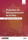 Vista preliminar de documento CEPLAN - El proceso de descentralización en el Perú: diagnóstico, desafíos y oportunidades