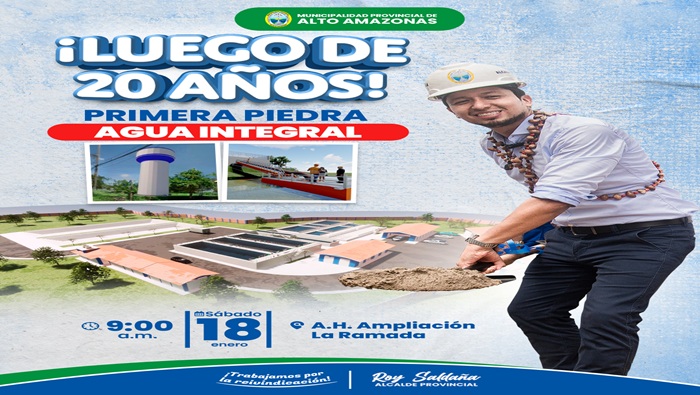 Colocación de la primera piedra e inicio de la construcción del proyecto del Agua Integral para Yurimaguas.