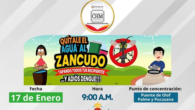 RIS Chilca Mala: Participa de este Gran Pasacalle “Quítale el agua al zancudo y adiós dengue”
