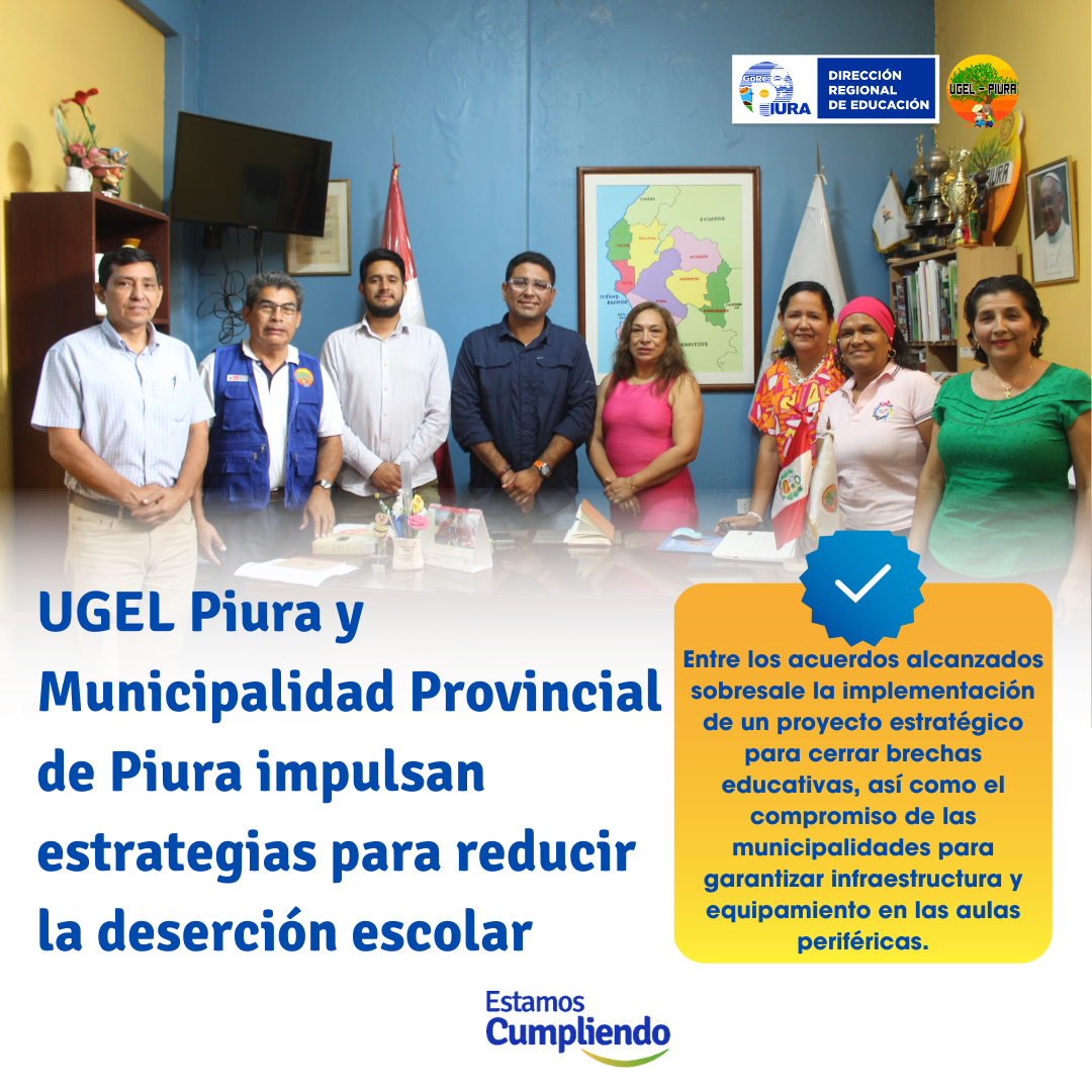 UGEL Piura y la MPP impulsan estrategias para reducir la deserción escolar y fortalecer la Educación Básica Alternativa