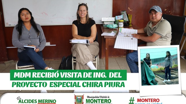 𝐌𝐃𝐌 Recibió la Visita de la Ingeniera Forestal del Proyecto Especial Chira Piura 