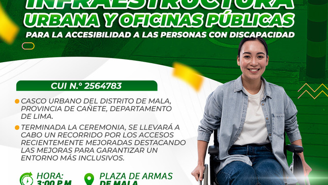 La Municipalidad Distrital de Mala, a través de la Gerencia de Desarrollo Territorial, Infraestructura y Transporte en coordinación con la Subgerencia de Infraestructura hace la cordial invitación a la inauguración de la obra en beneficio a las personas con discapacidad.
 Hora: 3:00 p.m.
Fecha: Martes 21 de enero
Lugar: Plaza de Armas de Mala
#𝙈𝙖𝙡𝙖, 𝙪𝙣𝙖 𝙣𝙪𝙚𝙫𝙖 𝙝𝙞𝙨𝙩𝙤𝙧𝙞𝙖 