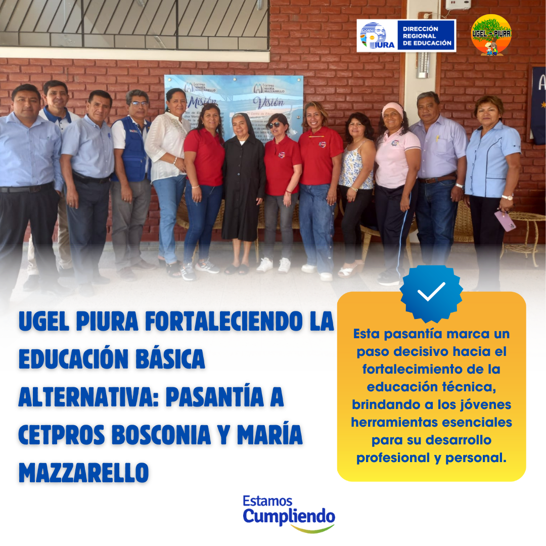 Fortaleciendo la Educación Básica Alternativa: Pasantía a los CETPROS Bosconia y María Mazzarello