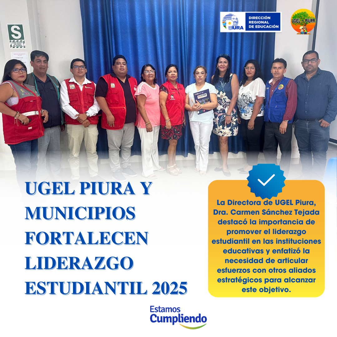UGEL Piura y Municipalidades unen esfuerzos para fortalecer el liderazgo estudiantil 2025