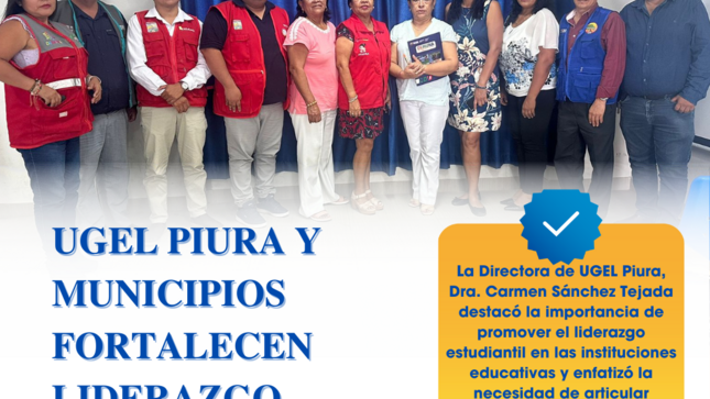 UGEL Piura y Municipalidades unen esfuerzos para fortalecer el liderazgo estudiantil 2025