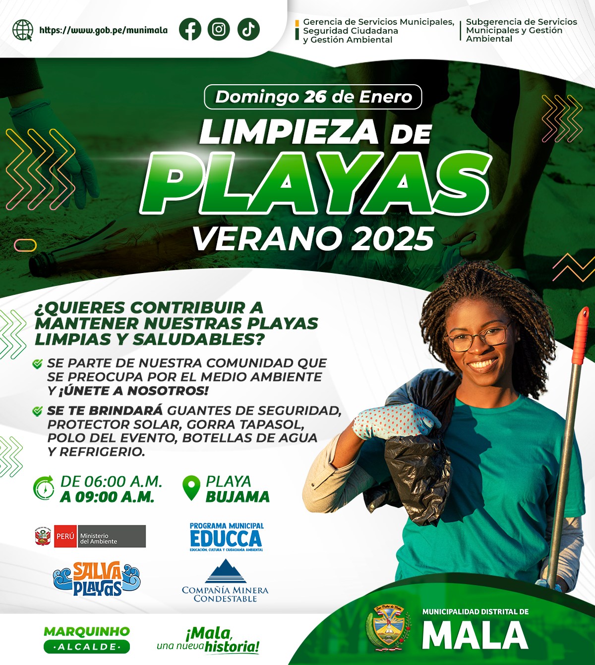 La Municipalidad Distrital de Mala, a través de la Subgerencia de Servicios Municipales y Gestión Ambiental, en el marco del Programa Municipal #EDUCCA durante la Campaña de Educación e Información Ambiental #SalvaPlayas Verano 2025, realizará el evento de LIMPIEZA DE PLAYAS por el “Día Mundial de la Educación Ambiental” .
¿Por qué es importante?
Las playas son hábitats fundamentales para la vida marina y terrestre.
La contaminación y la basura pueden dañar la salud de los ecosistemas y de las personas.
Al unirnos para limpiar nuestras playas, podemos hacer una diferencia real en la protección de nuestro medio ambiente.
Fecha: Domingo 26 de enero
Lugar: Bujama Baja
Hora: Desde las 06:00 a.m.
Únete a nosotros en este evento y ayúdanos a proteger nuestro medio ambiente.
¡Esperamos verte allí!
𝙈𝙖𝙡𝙖, 𝙪𝙣𝙖 𝙣𝙪𝙚𝙫𝙖 𝙝𝙞𝙨𝙩𝙤𝙧𝙞𝙖