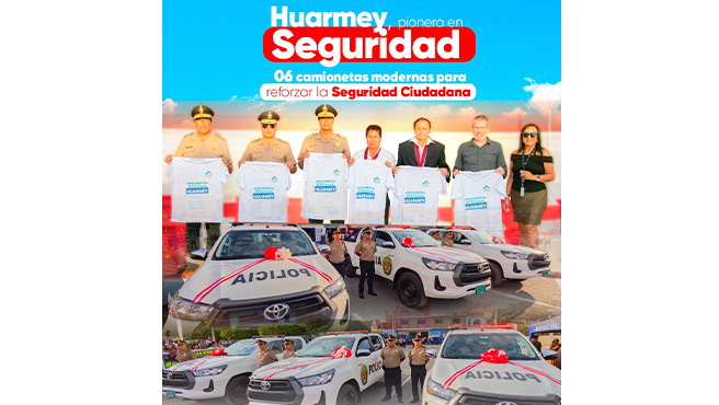 Huarmey número uno en fortalecer la seguridad ciudadana en la Región Áncash