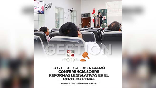 Corte Superior del Callao realizó conferencia sobre reformas legislativas en el Derecho Penal