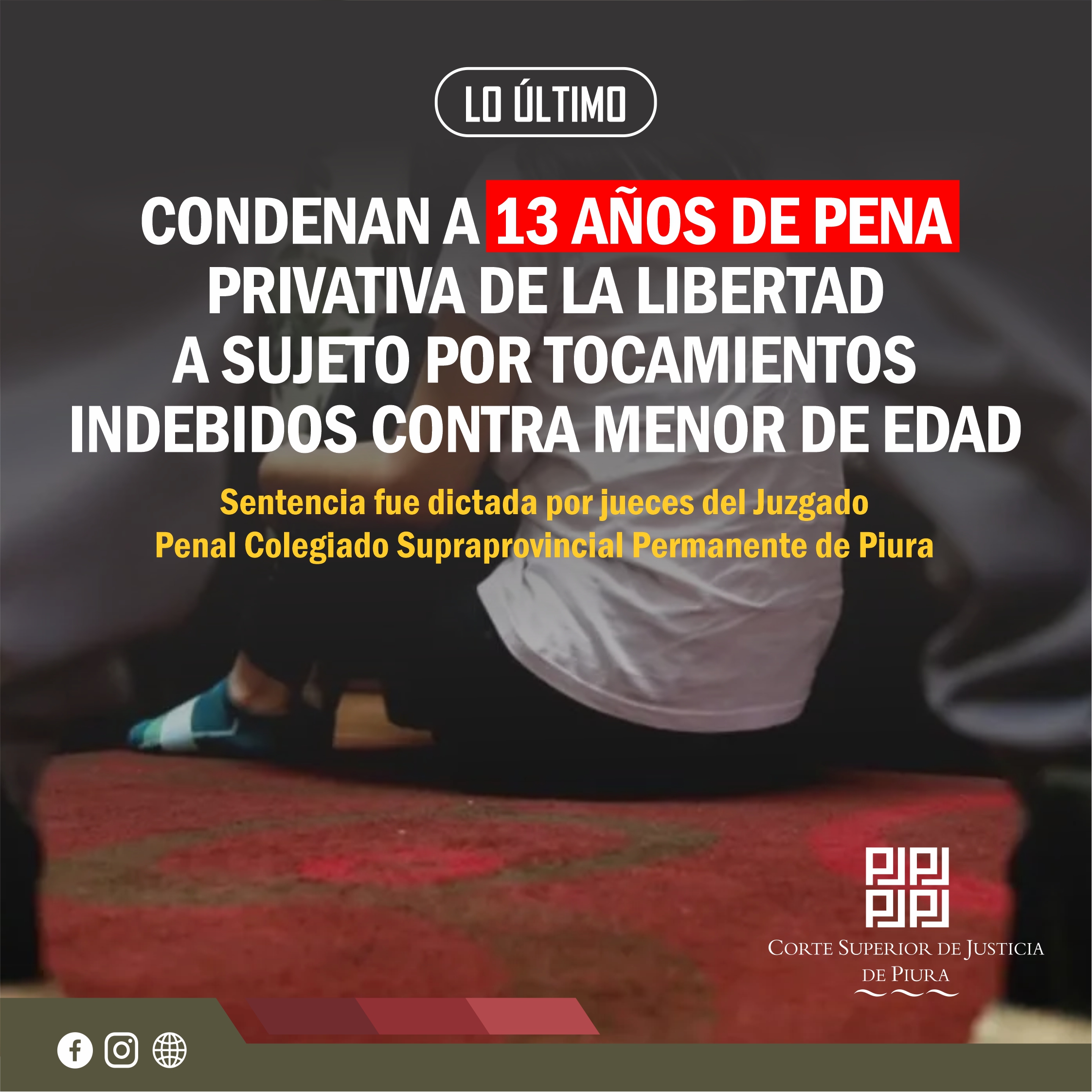 Condenan a 13 años de pena privativa de la libertad a sujeto por tocamientos indebidos contra menor de edad