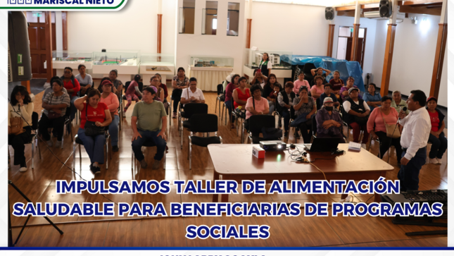  La Municipalidad Provincial de Mariscal Nieto a través de la Subgerencia de Desarrollo Social, llevó a cabo un importante taller sobre alimentación saludable.