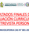 Vista preliminar de documento RESULTADOS FINALES DE LA EVALUACIÓN CURRICULAR Y ENTREVISTA PERSONAL