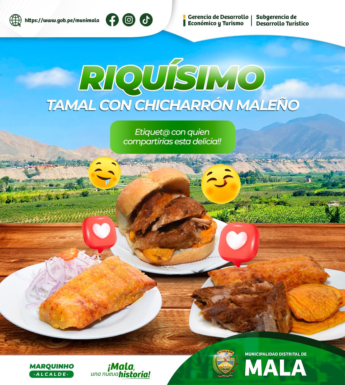 🔰La Municipalidad Distrital de Mala, a través de la Subgerencia de Desarrollo Turístico, te invita a disfrutar de uno de los productos más representativos de nuestro distrito: el delicioso Tamal con Chicharrón Maleño, dos productos emblemáticos que reflejan la tradición de nuestra zona.
Ven y vive una experiencia única, donde podrás saborear lo mejor de nuestra gastronomía local, la amabilidad de nuestra gente y una experiencia inovidable que solo Mala te puede ofrecer.
Y tú, ¿Con quién compartirías esta delicia?
Etiquétal@
𝙈𝙖𝙡𝙖, 𝙪𝙣𝙖 𝙣𝙪𝙚𝙫𝙖 𝙝𝙞𝙨𝙩𝙤𝙧𝙞𝙖 🌄