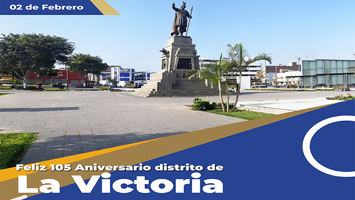 saluda en el 105º aniversario de creación política como distrito de La Victoria