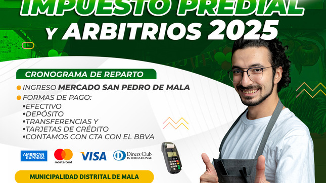 La Municipalidad Distrital de Mala, a través de la Gerencia de Administración Tributaria y en coordinación con la Subgerencia de Orientación, Recaudación y Fiscalización Tributaria, iniciará la campaña de cobranza de Impuesto Predial y Arbitrios 2025.
Se invita a todos los vecinos a sumarse a esta importante campaña.
Formas de Pago:
✅Efectivo 
✅Depósito Bancario
✅Transferencias Bancarias
✅Tarjetas de Crédito
También contamos con la opción de pago a través del Banco BBVA.
📅Domingo 09 febrero 
📌Mercado San Pedro de Mala 
𝙈𝙖𝙡𝙖, 𝙪𝙣𝙖 𝙣𝙪𝙚𝙫𝙖 𝙝𝙞𝙨𝙩𝙤𝙧𝙞𝙖 🌄
