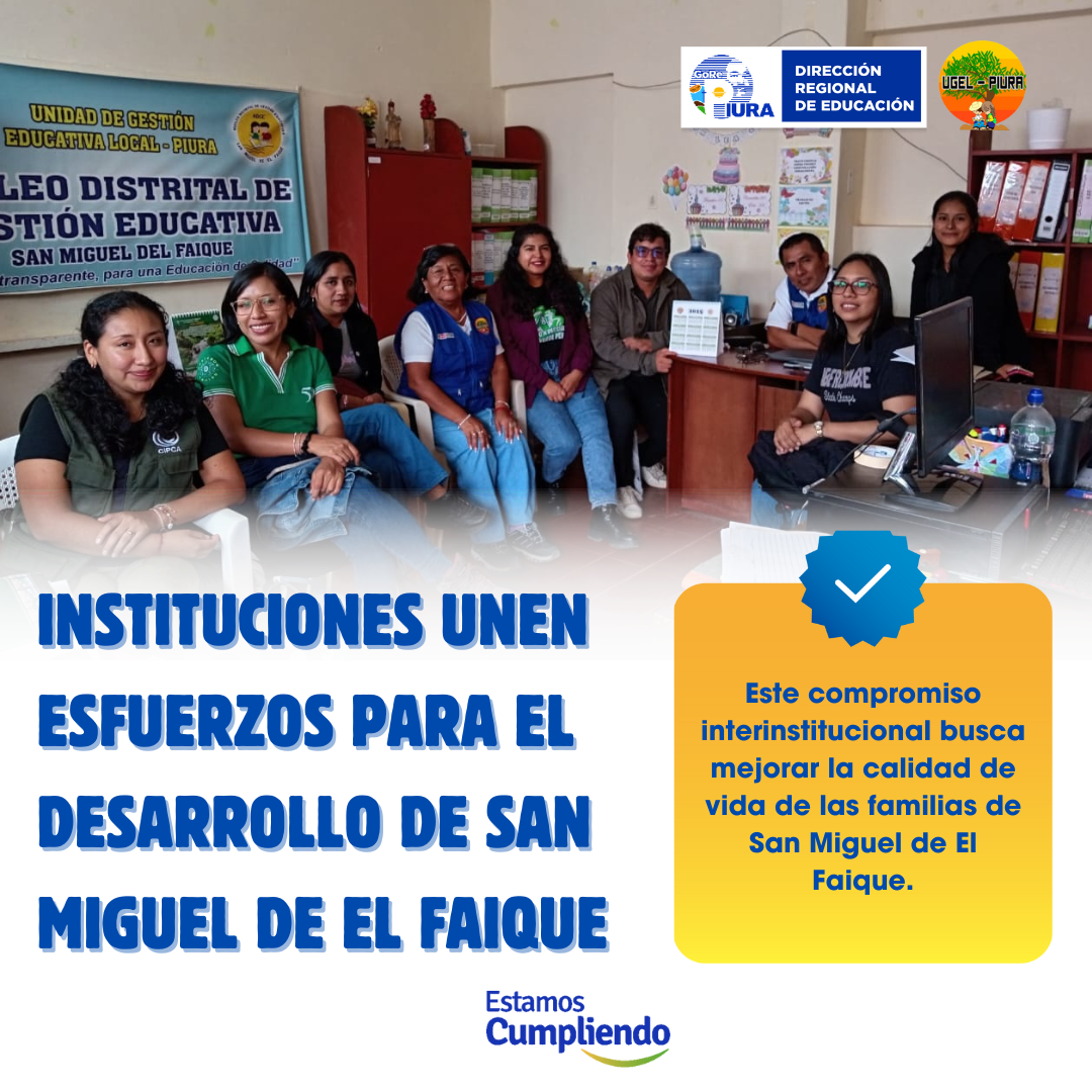 Instituciones unen esfuerzos para el desarrollo de San Miguel de El Faique