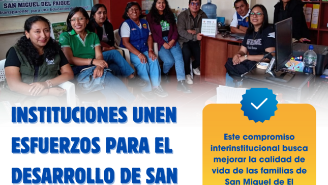 Instituciones unen esfuerzos para el desarrollo de San Miguel de El Faique