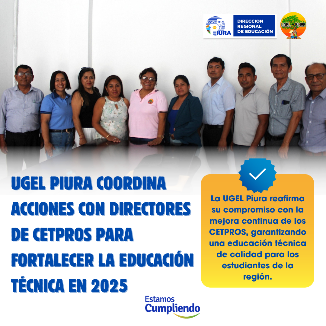 UGEL Piura coordina acciones con directores de CETPROS para fortalecer la educación técnica en 2025