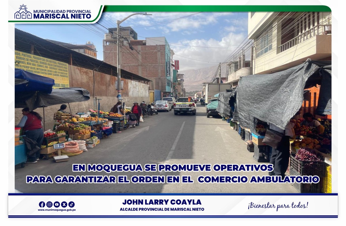 La Municipalidad Provincial de Mariscal Nieto viene realizando operativos permanentes con el fin de controlar el comercio ambulatorio en diversas áreas de la ciudad.