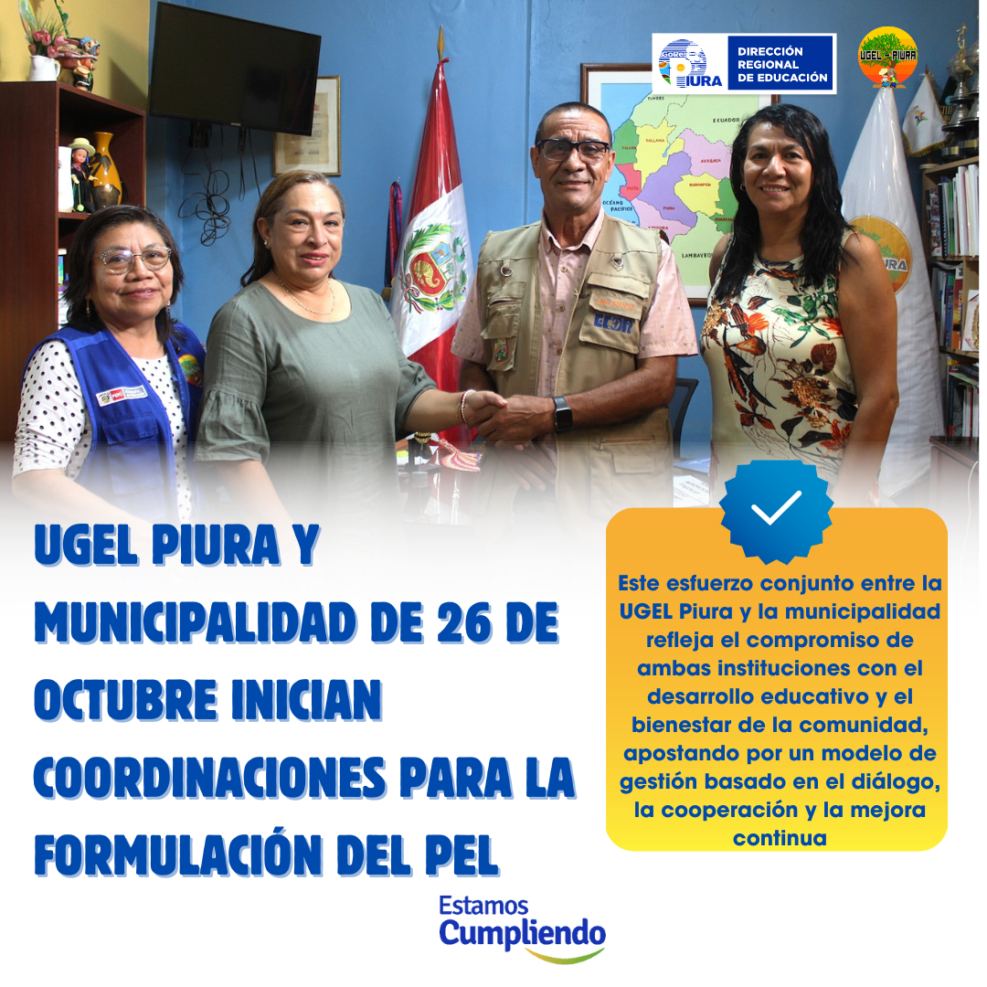 UGEL Piura y Municipalidad de Veintiséis de Octubre inician coordinaciones para formulación del PEL