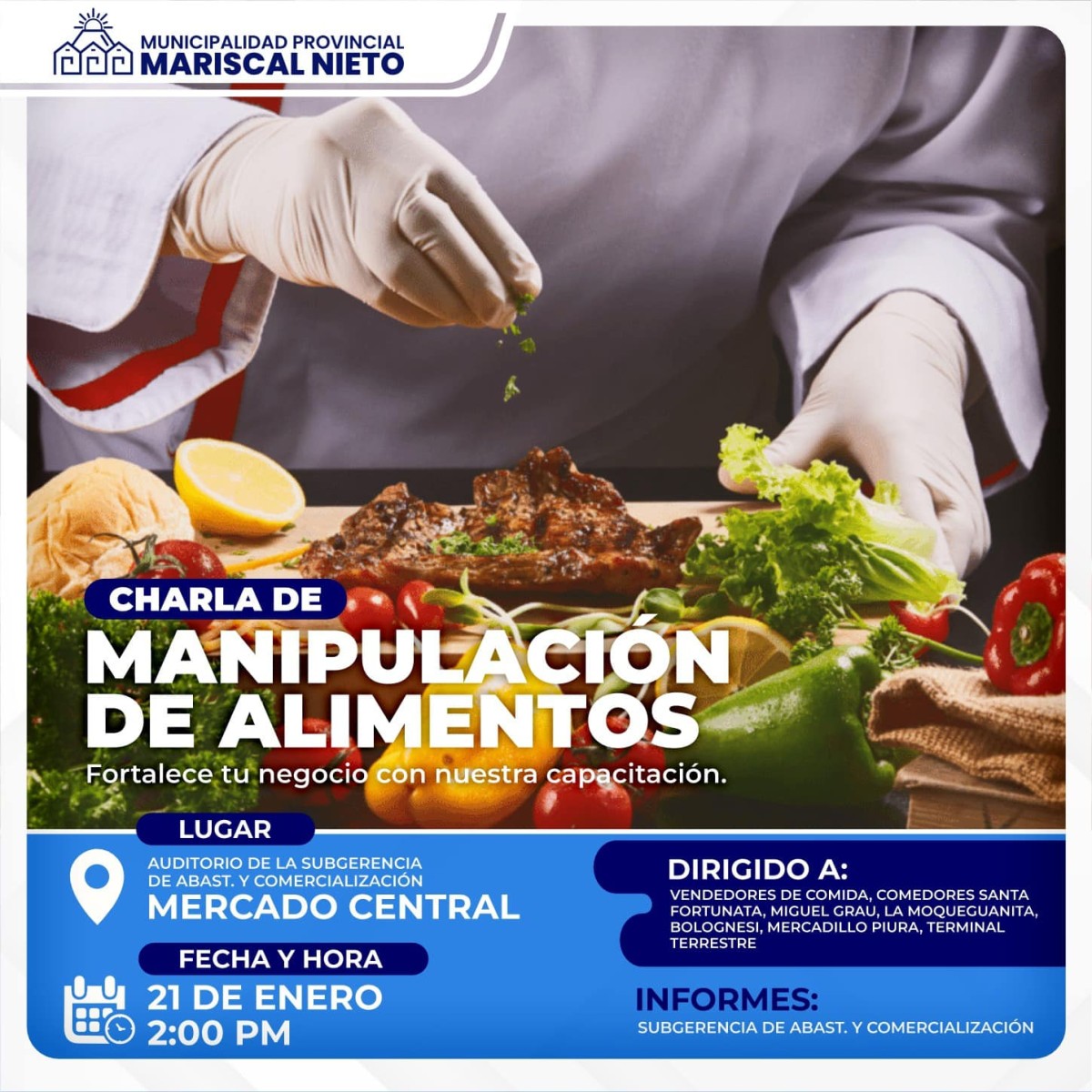 La Municipalidad Provincial Mariscal Nieto, a través de la Subgerencia de Abastecimiento y Comercialización, invita al sector dedicado a la expenda de comidas a la charla de Manipulación de Alimentos.