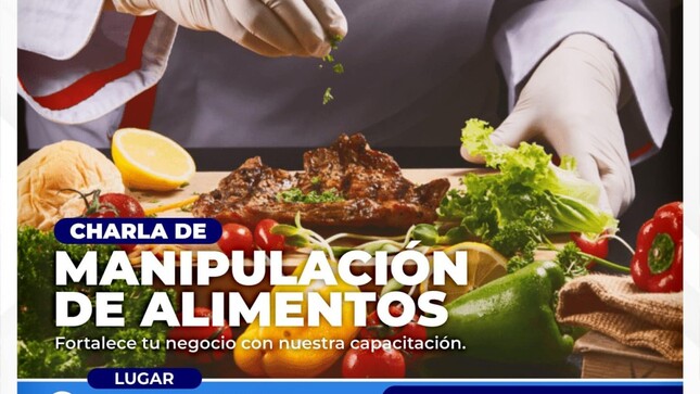 La Municipalidad Provincial Mariscal Nieto, a través de la Subgerencia de Abastecimiento y Comercialización, invita al sector dedicado a la expenda de comidas a la charla de Manipulación de Alimentos.