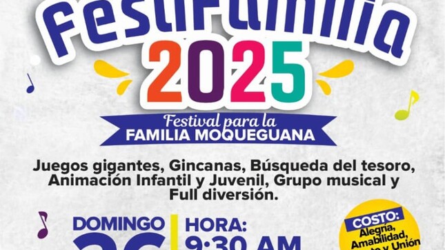 La Municipalidad Provincial Mariscal Nieto junto a la empresa Angloamerican y Moquegua en acción, Invitan a todas las familias Moqueguanas a disfrutar del Festifamilia 2025.