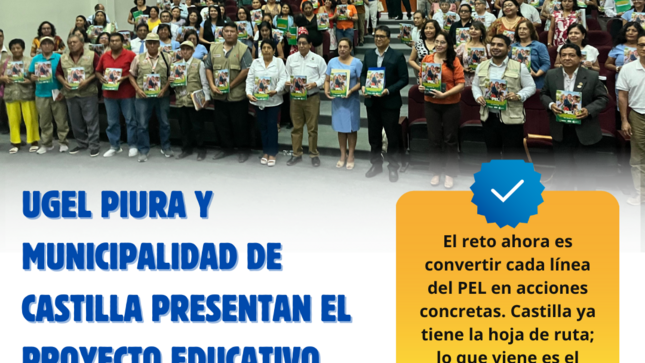 UGEL Piura y Municipalidad de Castilla presentan el Proyecto Educativo Local 2024-2036 para fortalecer la educación en el distrito