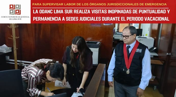 La ODANC Lima Sur realiza visitas inopinadas de puntualidad y permanencia en sedes judiciales durante el periodo vacacional
