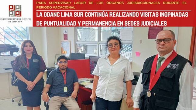 ODANC Lima Sur continúa realizando visitas inopinadas en las sedes judiciales durante el periodo vacacional