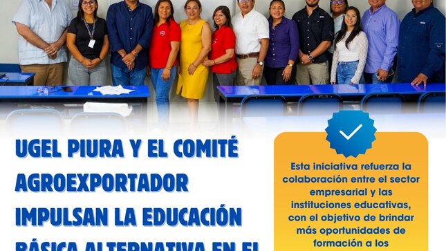 UGEL Piura y el comité agroexportador impulsan la educación Básica Alternativa en el sector laboral