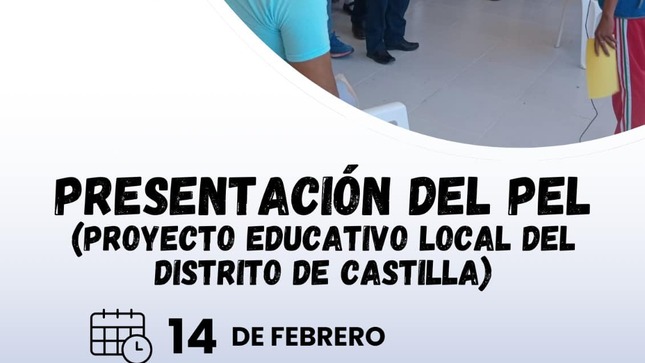 ¡No te pierdas la Presentación del Proyecto Educativo Local del Distrito de Castilla! 
