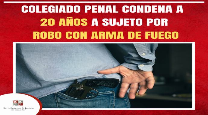 Corte de Lima Sur condena a 20 años a sujeto por robo con arma de fuego