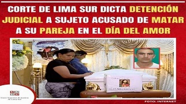 Corte de Lima Sur dicta mandato de detención judicial a sujeto acusado de matar a su pareja en el Día del Amor