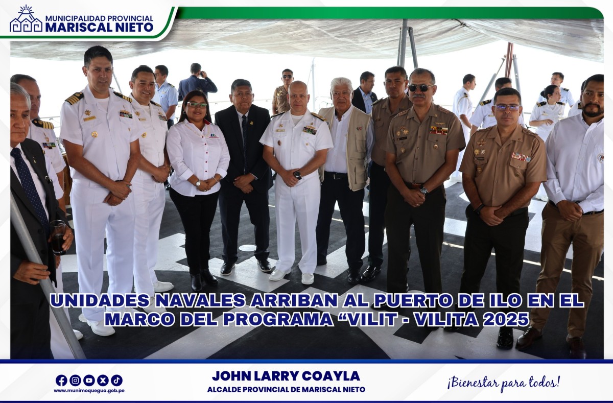 Alcalde provincial John Larry Coayla participó de la ceremonia de arribo de unidades navales al puerto de Ilo cumpliendo con el programa de entrenamiento operacional “VILIT – VILITA 2025”, con el fin de complementar la instrucción de los cadetes de la Escuela Naval del Perú. El evento contó con la presencia de las principales autoridades de la región Moquegua.