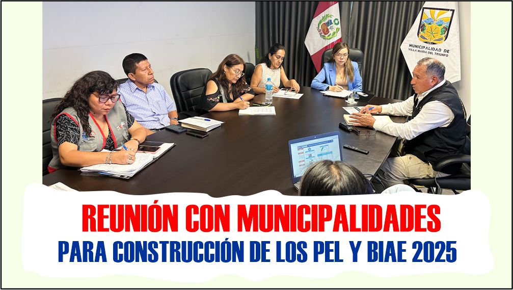 UGEL 01 SE REUNE CON MUNICIPALIDADES PARA CONSTRUCCIÓN DE LOS Pel Y Biae 2025
