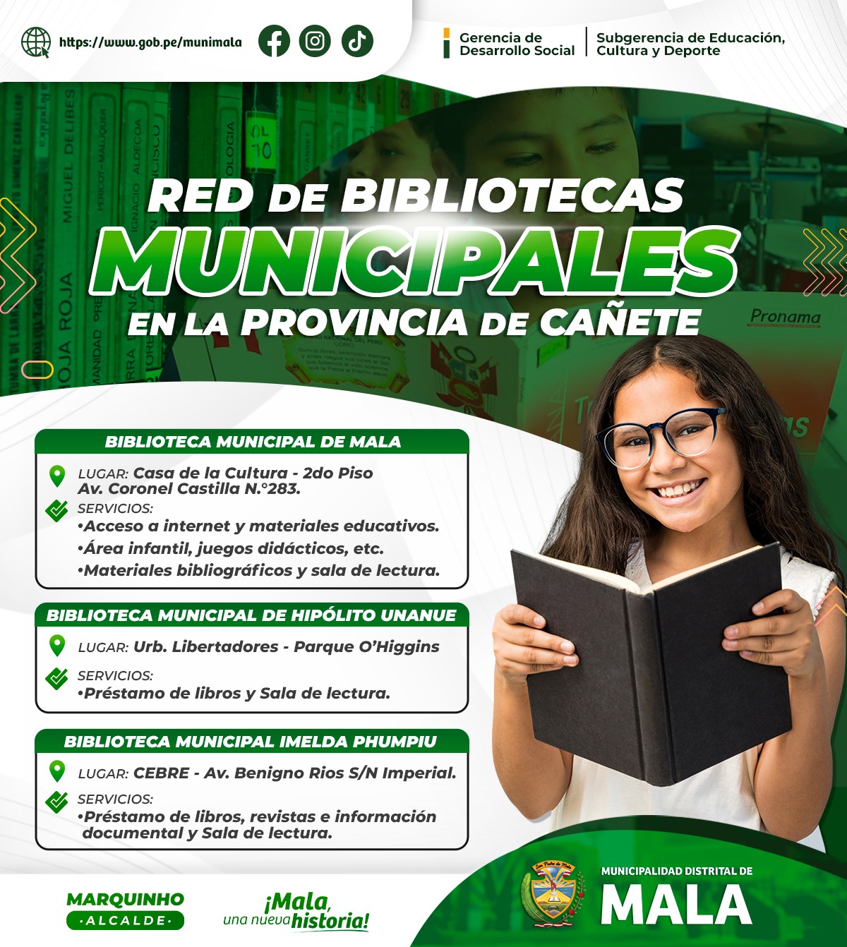 Β‘Estimados vecinos!, los invitamos a visitar las siguientes bibliotecas municipales, espacios donde se promueve el acceso a la educaciΓ³n, la cultura y la informaciΓ³n.
Biblioteca Municipal de Mala
Lugar: Casa de la Cultura - 2do piso.
Biblioteca Municipal de HipΓ³lito Unanue
Lugar: Urb. Libertadores - Parque OΒ΄Higgins
Biblioteca Municipal Imelda Phumpiu
Lugar: CEBRE - Av. Benigno Rios S/N Imperial.
Β‘AnΓmate a descubrir todo lo que una biblioteca tiene para ofrecer!
Gerencia de Desarrollo Social
Subgerencia de EducaciΓ³n, Cultura y Deporte
πππ‘π, πͺπ£π π£πͺππ«π πππ¨π©π€π§ππ