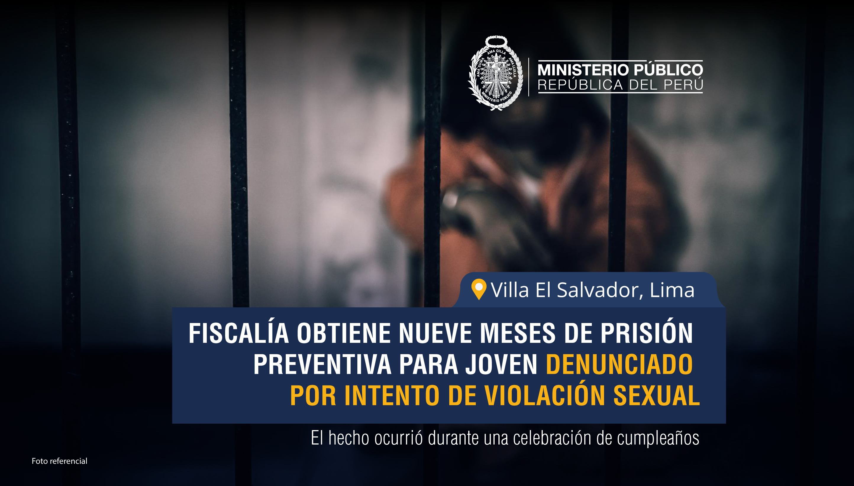 Fiscalía de Lima Sur obtiene nueve meses de prisión preventiva para joven denunciado por intento de violación sexual.
