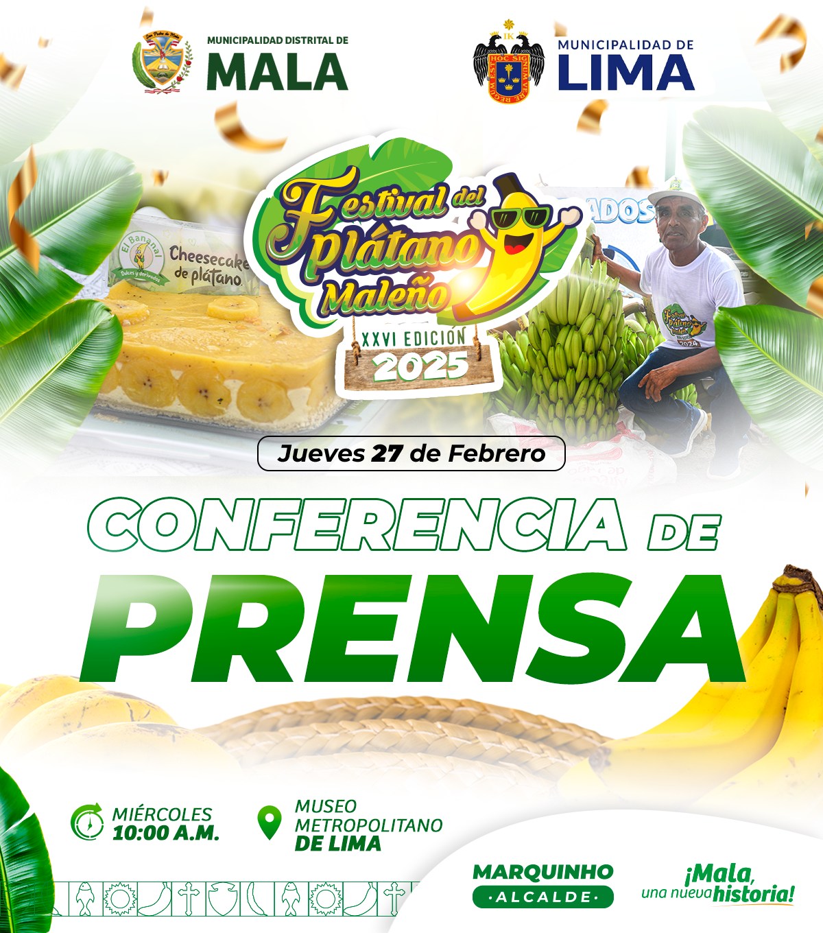 La Municipalidad Distrital de Mala tiene el honor de anunciar la primera Conferencia de Prensa del XVII Festival del PlΓ‘tano MaleΓ±o 2025, que se llevarΓ‘ a cabo en el Museo Metropolitano de Lima, donde se revelarΓ‘n todos los detalles sobre las actividades, artistas y sorpresas que nos esperan durante este icΓ³nico festival.
π
Jueves 27 de febrero
β° Hora: MiΓ©rcoles 10:00 a.m.
π Lugar: SalΓ³n de Conferencia del Museo Metropolitano de Lima
Ven y acompÑñanos en el inicio de una nueva edición del Festival del PlÑtano Maleño.
πππ‘π, πͺπ£π π£πͺππ«π πππ¨π©π€π§ππ π