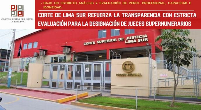 Corte de Lima Sur refuerza la transparencia con estricta evaluación para la designación de jueces supernumerarios