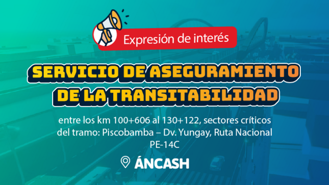 Invitación para Expresiones de Interés para servicio de aseguramiento de la transitabilidad en Áncash
