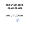 Vista preliminar de documento RGR 635-2024-GRA/GGR-GRI - NO UTILIZADO