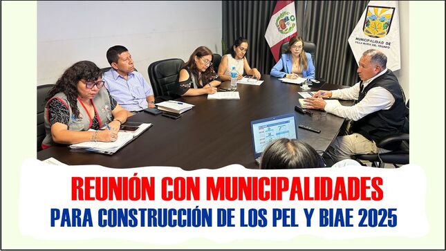 UGEL 01 se reune con municipalidades para construcción de los PEL y BIAE 2025