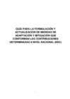 Vista preliminar de documento GUIA PARA LA FORMULACION Y ACTUALIZACION DE MEDIDAS DE ADAPTACION Y MITIGACION QUE CONFORMAN LAS CONTRIBUCIONES DETERMINADAS A NIVEL NACIONAL (NDC)