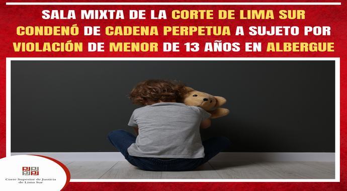 Sala Mixta de Villa María del Triunfo dicta condena de cadena perpetua por violación de menor en albergue