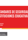 Vista preliminar de documento Etandares de Seguridad en Instituciones Educativas [Autoguardado] (2)